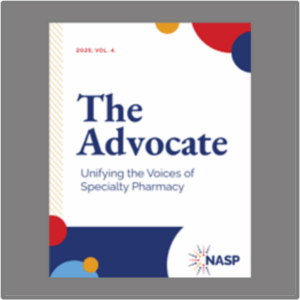 Cover of The Advocate magazine with the subtitle ‘Unifying the Voices of Specialty Pharmacy,’ featuring NASP branding.