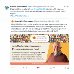 Screenshot of a social media post from Prevent Blindness sharing a HealthWell Foundation announcement about a new ACA Marketplace Insurance Premium Assistance Fund. The graphic highlights assistance of up to $2,000 for eligible individuals and features the HealthWell Foundation logo and a photo of an older man.